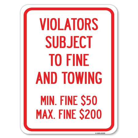 R7-8f Violators Subject To Fine And Towing Min. Fine $50 Max Fine $200 Heavy-Gauge Aluminum Sign